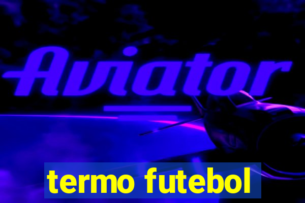 termo futebol